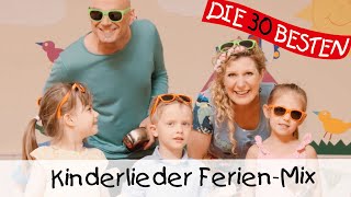 Kinderlieder FerienMix  Kinderlieder zum Mitsingen und Bewegen [upl. by Ayocat491]