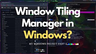 Window Tiling Manager For Windows  Komorebi  Part 2 [upl. by Vitus193]