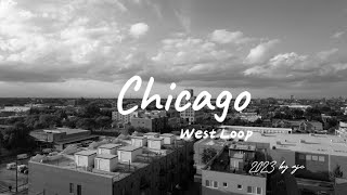 West Loop Chicago [upl. by Joey635]