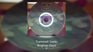 Trammell Starks  Brighter Days [upl. by Ahola]