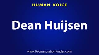 How To Pronounce Dean Huijsen [upl. by Aninaig]