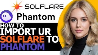 How to Import Your Solflare Wallet to Phantom Wallet ONLY WAY [upl. by Anircam]