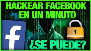 Hackear Facebook En Un Minuto ¿Se Puede  VÍDEO INFORMATIVO [upl. by Olram]