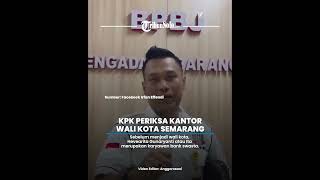 KPK Periksa Kantor Wali Kota Semarang [upl. by Libby]