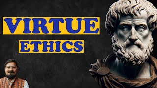 Virtue Ethics  Ethics  Aristotle  गुण नीतिशास्त्र  सदाचार नैतिकता [upl. by Montgomery]