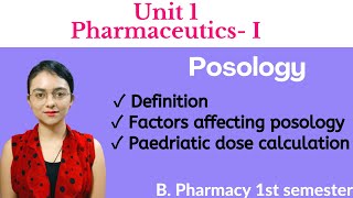 Posology  Factors affecting posology  Pediatric dose calculations  Pharmaceutics B pharm 1st sem [upl. by Huckaby]