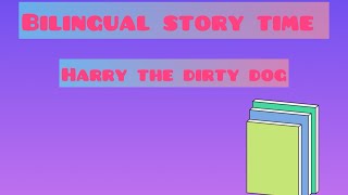 Harry the dirty dog 🐶 Harry el perro sucio 🐶 bilingual story time and a craft for NLYA [upl. by Mcdermott]