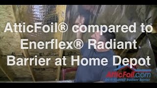 Enerflex® Radiant Barrier From Home Depot vs AtticFoil® Radiant Barrier Direct [upl. by Htehpaj513]