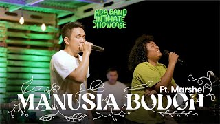 ADA Band Ft Marshel Widianto  Manusia Bodoh Live Intimate Showcase [upl. by Koah694]