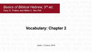 Basics of Biblical Hebrew 3rd ed  Chapter 2 Vocabulary [upl. by Aveneg833]