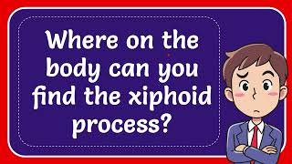 Where on the body can you find the xiphoid process Answer [upl. by Goddart]