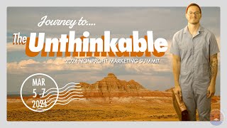 Nonprofit Marketing Summit The Unthinkable [upl. by Savory403]