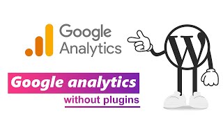 Install google analytics in Wordpress without plugin 15 [upl. by Cooley686]