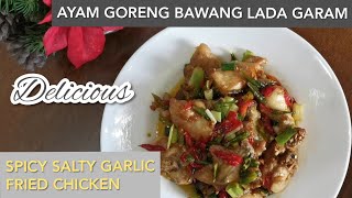 RESEP AYAM GORENG BAWANG LADA GARAM  SPICY SALTY GARLIC FRIED CHICKEN [upl. by Ennirak]