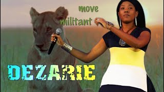 Dezarie  move militant 𓋹 live 𓋹 lyrics 𓋹 [upl. by Nnalorac]