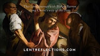 Daily Lent Reflections from Bishop Robert Barron [upl. by Evatsug411]