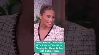 Paula Patton Talks New BET Role on ‘Sacrifices’ Singing for Usher amp Son with Robin Thicke [upl. by Nyvets]