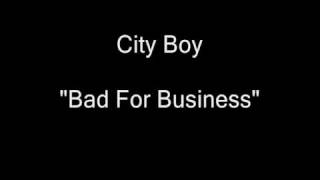 City Boy  Bad For Business BSide of 5705 HQ Audio [upl. by Alfred]