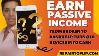 quotFrom Broken to Bankable Turn Old Devices into Cashquot [upl. by Nyrok13]