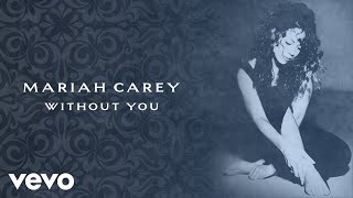 Mariah Carey  Without You Official Lyric Video [upl. by Hurley562]