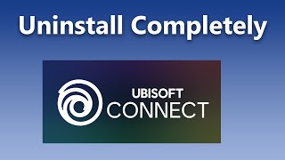 How To Uninstall Ubisoft Connect Completely [upl. by Loring613]