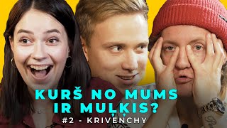 KRIVENCHY ir runājis ar Dievu  KURŠ NO MUMS IR MUĻĶIS 2 [upl. by Gretta]