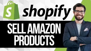 How to Sell Amazon Products on Shopify [upl. by Tsiuqram]