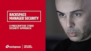 Rackspace Managed Security A Prescriptive Cyber Security Approach [upl. by Oirelav]