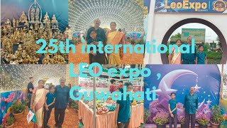 LEO EXPO Guwahati  25 th international Leo Expo Guwahati Assam  Maniram Dewan Trade centre [upl. by Tsew221]