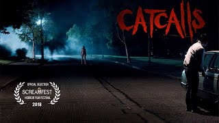 CATCALLS  SHORT HORROR FILM  SCREAMFEST [upl. by Ainud]