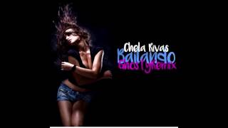 Chela Rivas  Bailando Dj Ghosty Remix 2016 [upl. by Disario392]