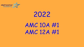 2022 AMC 10A 1 and AMC 12A 1 [upl. by Gwenni225]