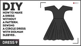 DIY How to make a dress without a pattern Sewing a circle dress with dolman sleeves [upl. by Lohse]