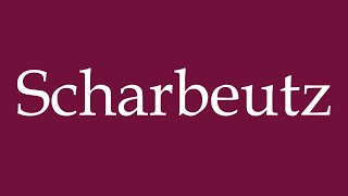 How to Pronounce Scharbeutz Correctly in German [upl. by Amaso]