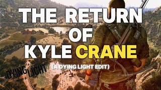 Kyle Crane’s Return  Dying Light  Edit  4K60fps [upl. by Isleana]