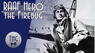 RAAF Hero The quotFirebugquot [upl. by Eromle]