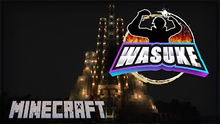 【 WASUKE 】 Finalステージお披露目と最終調整！！！ 【MINECRAFT】 [upl. by Enelam]