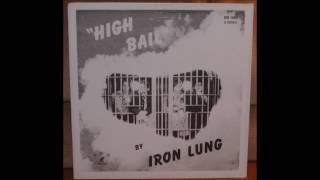 Iron Lung  High Bail 1975 1994 Casket re vinyl FULL LP [upl. by Nigen]