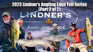 Full Season  2023 Lindner’s Angling Edge Part 2 of 2 [upl. by Alisha]