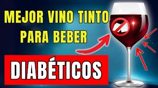 ⚠️🔥 Vinos Tintos Revolucionarios 5 Opciones Potentes para Diabéticos [upl. by O'Brien]