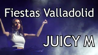 Juicy M  Fiestas Valladolid 2024 [upl. by Gower]