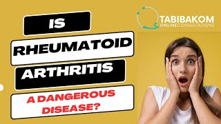 Is rheumatoid arthritis a dangerous disease Dr Hatem Eleishi [upl. by Berthold893]