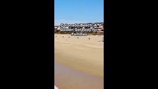 Coronado Beach A Golden Getaway for Families [upl. by Ahsykal]