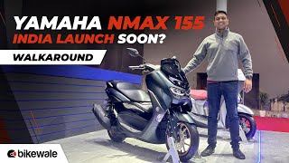 Yamaha Nmax 155 Walkaround  Coming Soon to India  Hero Xoom 160 Rival  BikeWale [upl. by Kathie719]