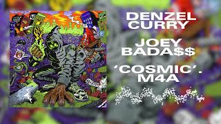 Denzel Curry Joey Bada  Cosmicm4a Original Version [upl. by Ahsael86]