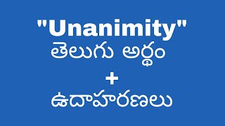 Unanimity meaning in telugu with examples  Unanimity తెలుగు లో అర్థం meaningintelugu [upl. by Atteynot529]