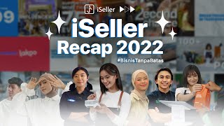 iSeller 2022  A Year in Review [upl. by Merlin720]