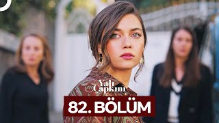 Yalı Çapkını 82 Bölüm [upl. by Emee748]