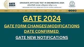 GATE 2024 APPLICATION FORM MODIFICATION DATE CHANGED GATE NEW NOTIFICATIONS GATE 2024 EDIT OPTION [upl. by Leith]