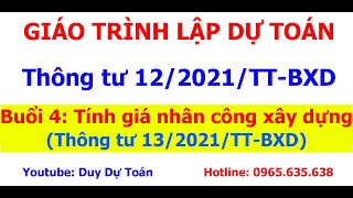 Buổi 4  Tính giá nhân công xây dựng theo Thông tư 132021ttbxd  Duy Dự Toán [upl. by Aknahs951]